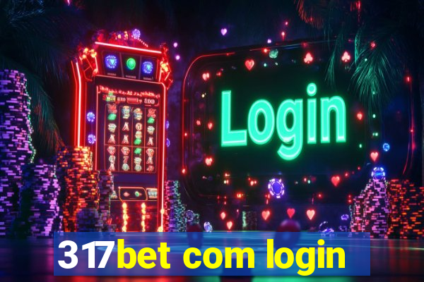 317bet com login